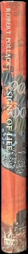 Signs of life : the language and meanings of DNA / Robert Pollack live spine