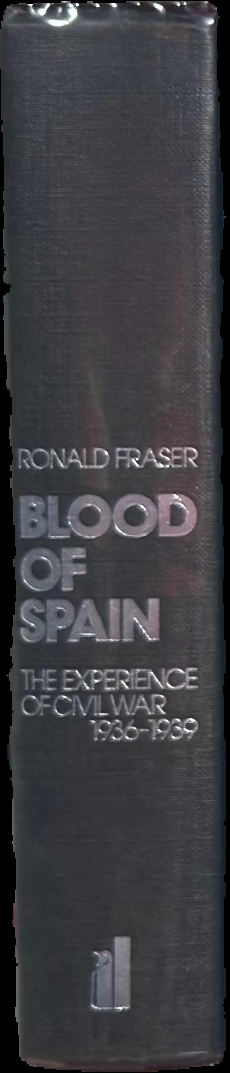 Blood of Spain : the experience of civil war, 1936–1939 live spine
