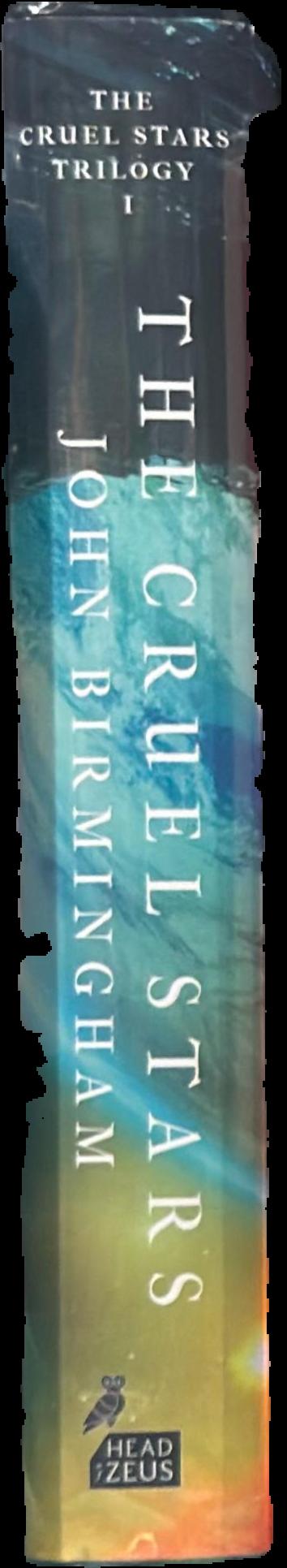 The cruel stars / John Birmingham live spine