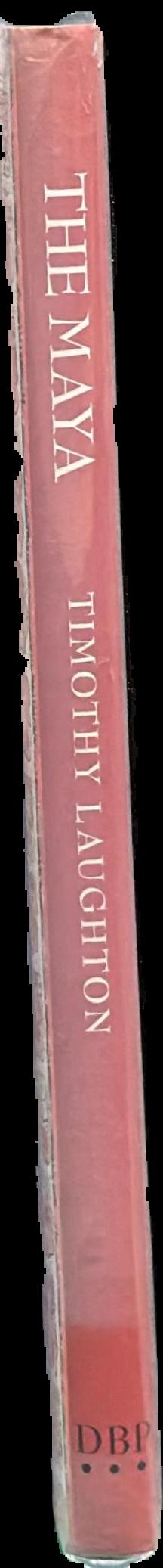 The Maya : life, myth and art live spine