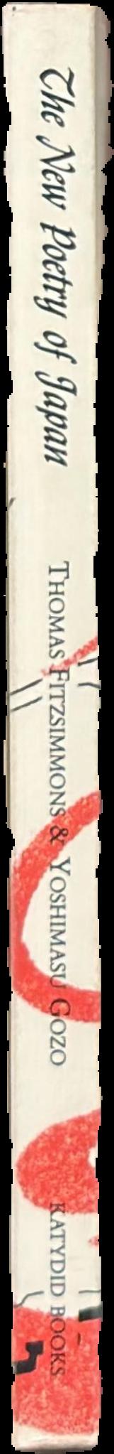 The new poetry of Japan : the 70s and 80s live spine