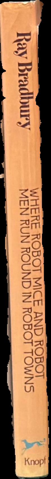 Where robot mice and robot men run around in robot towns : new poems, both light and dark live spine