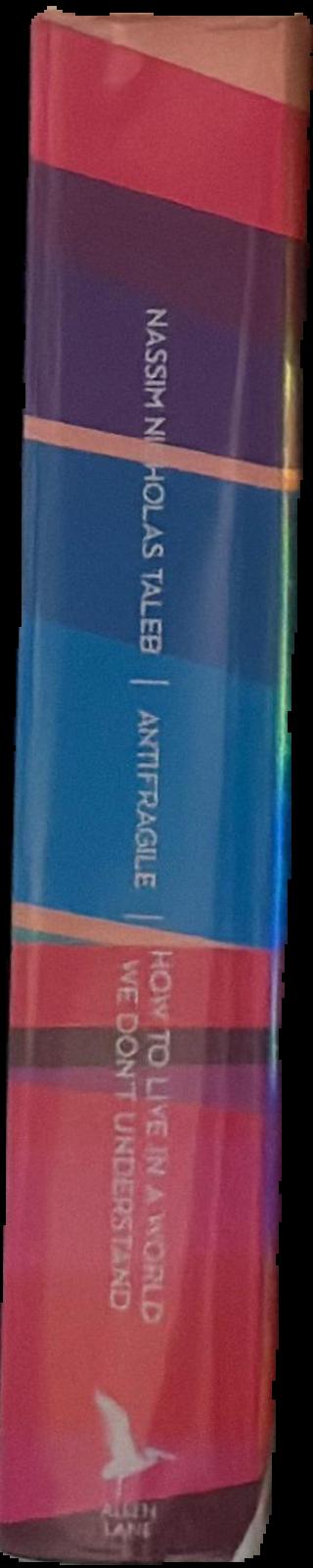 Antifragile : how to live in a world we don't understand live spine