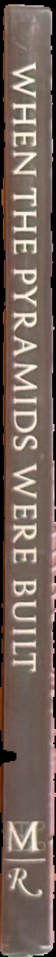 When the pyramids were built : Egyptian art of the Old Kingdom live spine