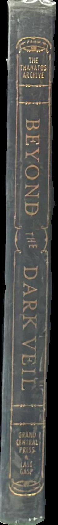 Beyond the dark veil : post-mortem and mourning photography from the Thanatos Archive / [editor, Sue Henger] live spine
