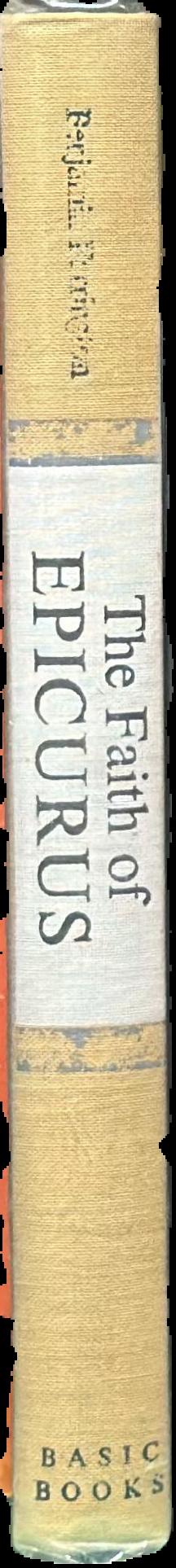 The faith of Epicurus / Benjamin Farrington live spine