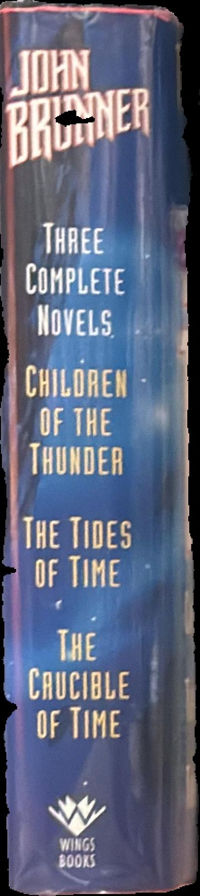 Three complete novels : children of the thunder : the tides of time : the crucible of time live spine