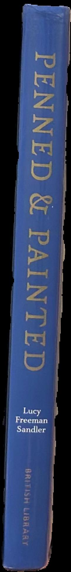 Penned and painted : the art and meaning of books in Medieval and Renaissance manuscripts live spine