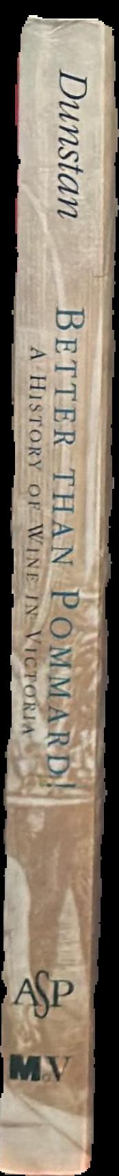 Better than Pommard! : a history of wine in Victoria live spine