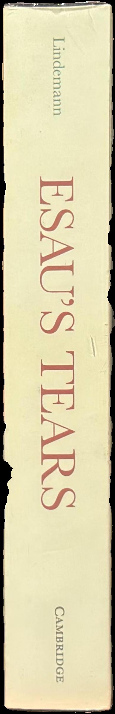 Esau’s tears : modern anti-Semitism and the rise of the Jews live spine