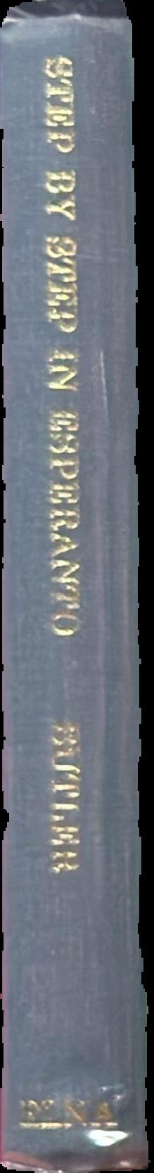 Step by step in Esperanto : a textbook for English-speaking students ... live spine