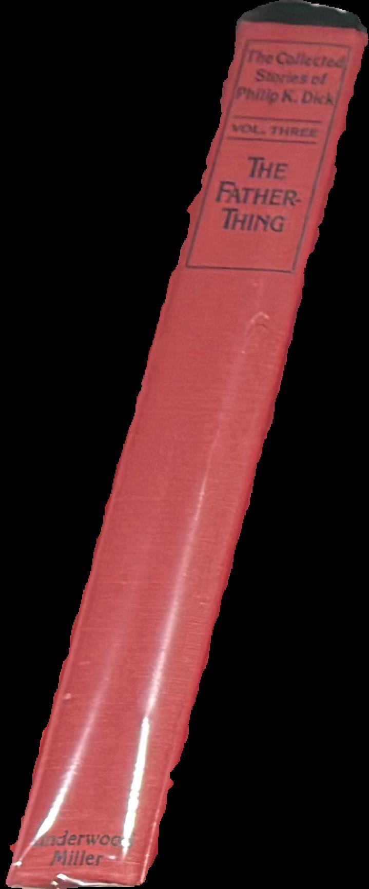 The collected stories of Philip K. Dick, volume I : the king of the elves (1947-1952) live spine