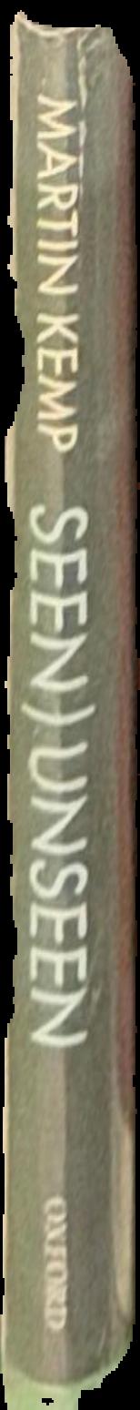 Seen/Unseen : art, science and intuition from Leonardo to the Hubble Telescope live spine