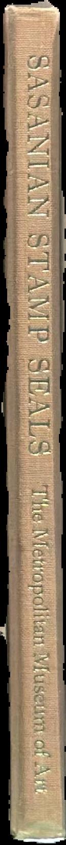 Sasanian stamp seals in the Metropolitan Museum of art / Christopher L. Brunner live spine