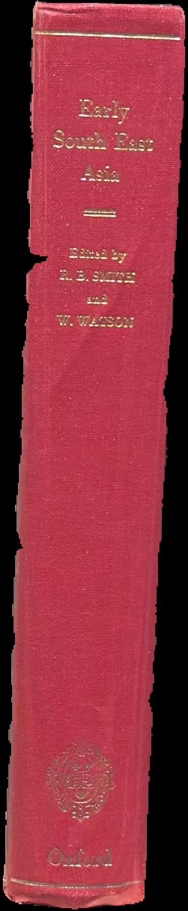 Early South East Asia : essays in archaeology, history, and historical geography / edited by R. B. Smith and W. Watson live spine