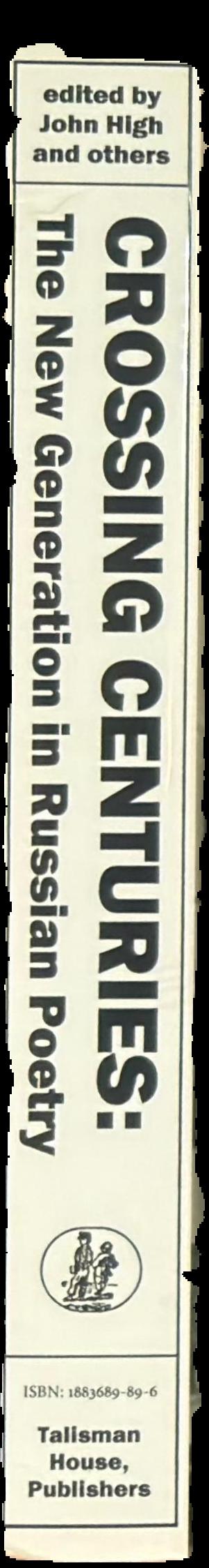 Crossing centuries : the new generation in Russian poetry live spine