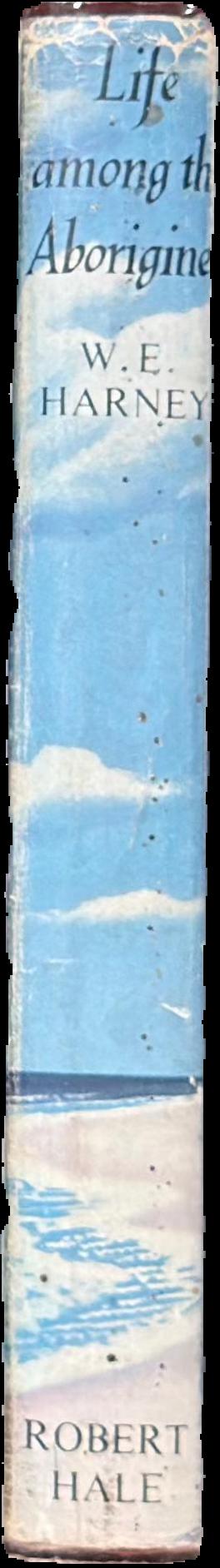 Life among the Aborigines / by W. E. Harney live spine