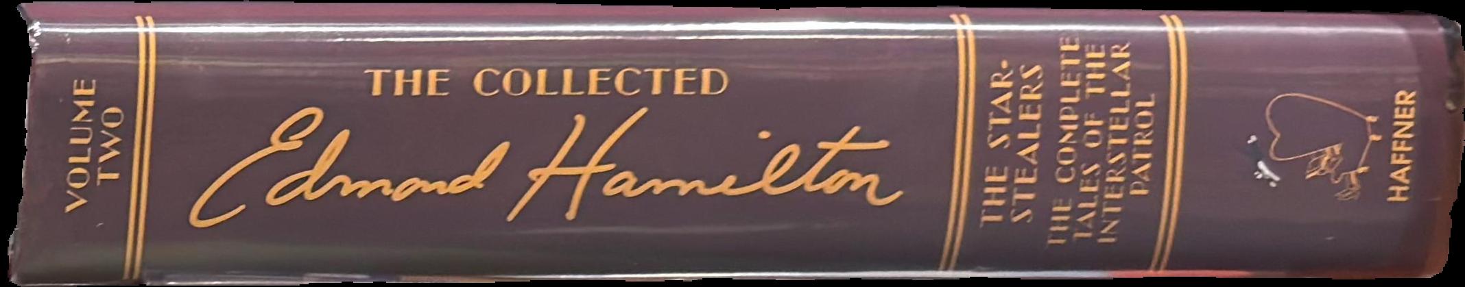 The star-stealers : the complete tales of the Interstellar Patrol : the collected Edmond Hamilton : volume two / introduction by Walter Jon Williams ; edited by Stephen Haffner live spine