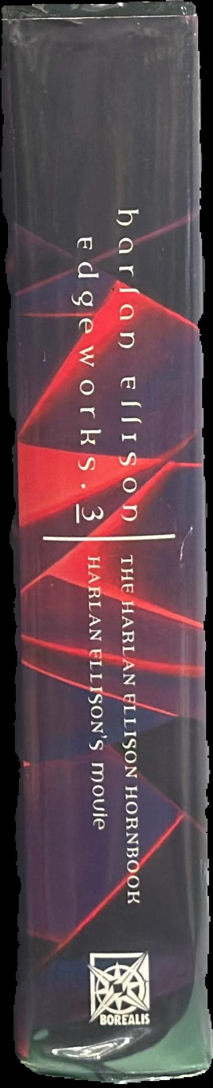 Edgeworks 3 : the Harlan Ellison hornbook : Harlan Ellison's movie / Harlan Ellison live spine
