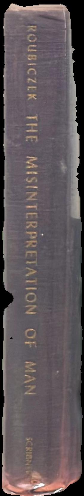 The misinterpretation of man : studies in European thought of the nineteenth century live spine