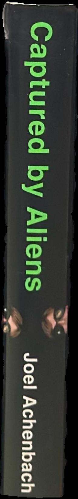 Captured by aliens : the search for life and truth in a very large universe live spine