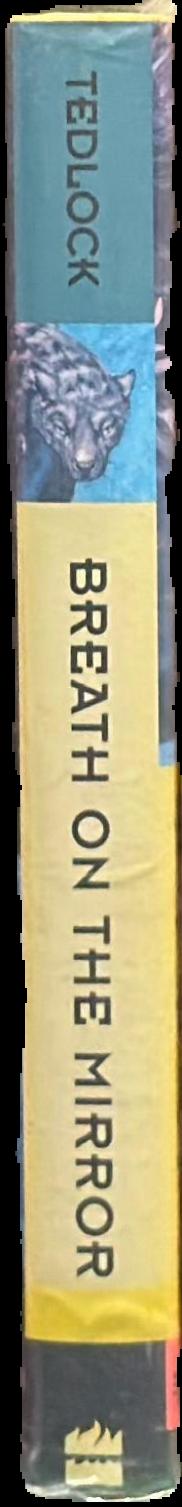 Breath on the mirror : mythic voices and visions of the living Maya live spine