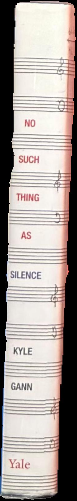 No such thing as silence : John Cage's 4'33' / Kylie Gann live spine