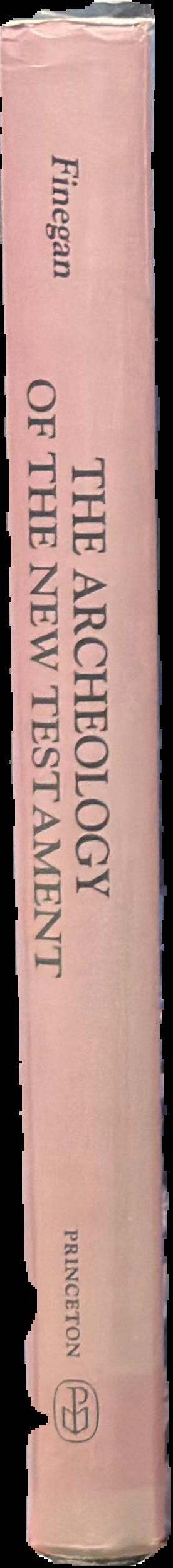 The archeology of the new testament : the life of Jesus and the beginning of the early church live spine