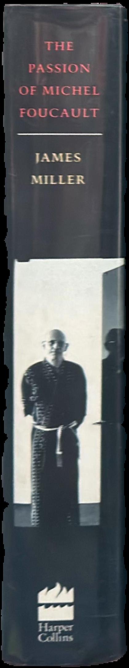 The passion of Michel Foucault / James Miller live spine