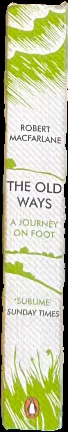 The old ways : a journey on foot live spine