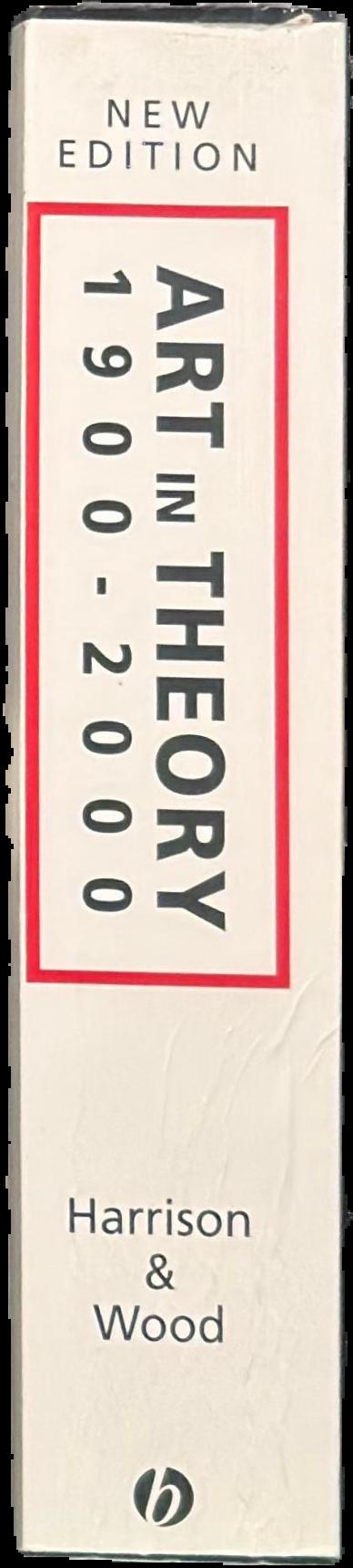 Art in theory, 1900-2000 : an anthology of changing ideas live spine