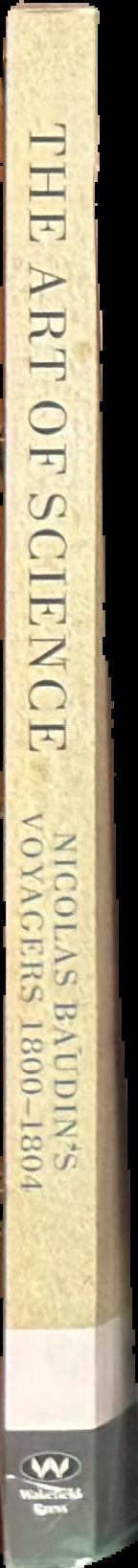 The art of science : Nicolas Baudin's voyagers 1800-1804 live spine