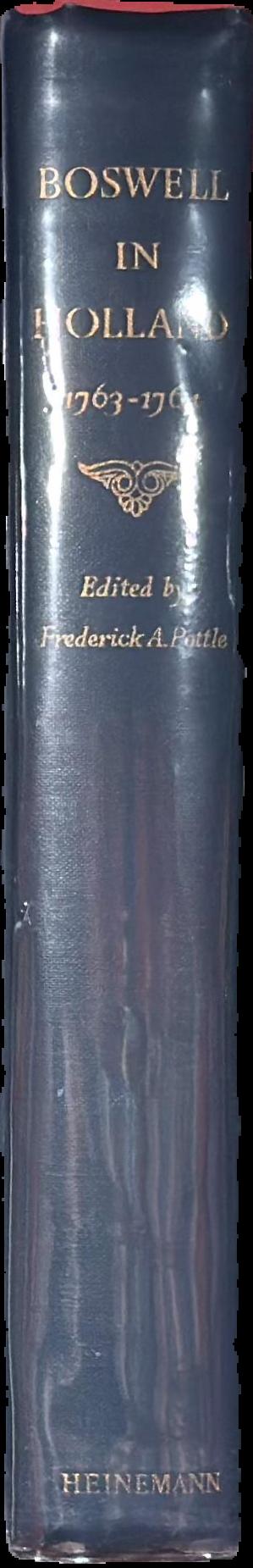 Boswell in Holland 1763-1764 including his correspondence with Belle de Zuylen (Zelide) edited by Frederick A. Pottle live spine