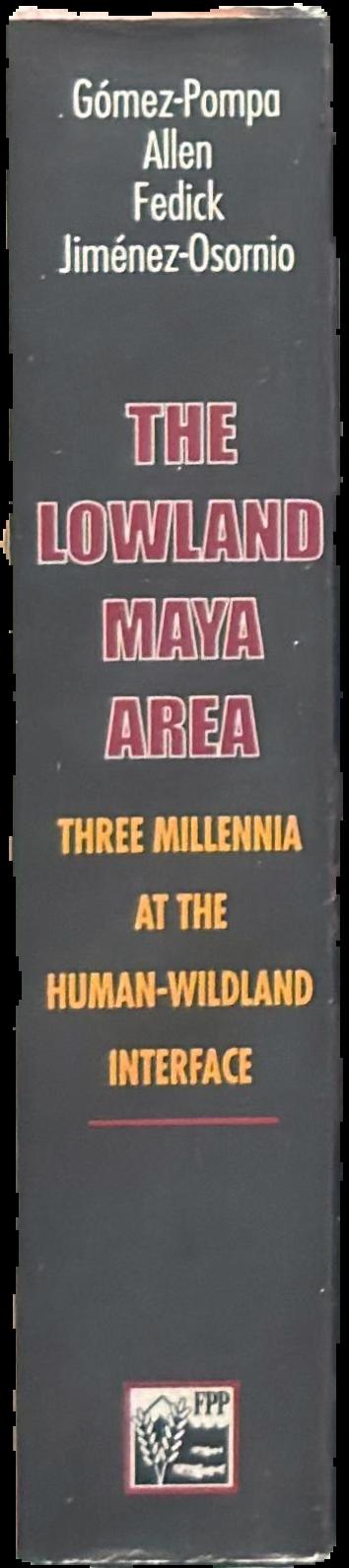 The Lowland Maya area : three millenia at the human-wildland interface live spine