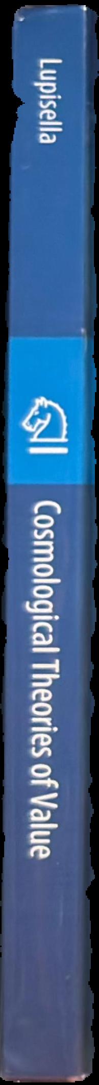 Cosmological theories of value : science, philosophy, and meaning in cosmic evolution live spine