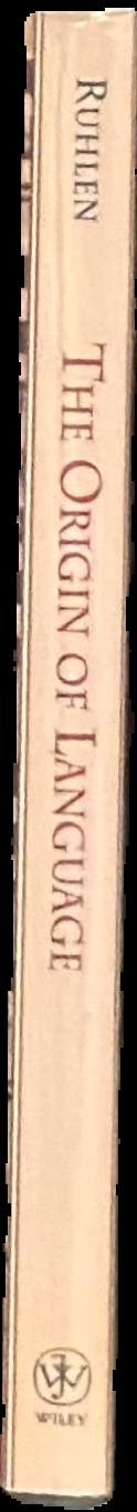 The origin of language : tracing the evolution of the mother tongue live spine