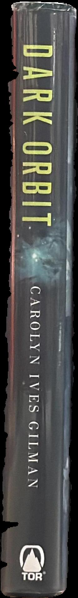 Dark orbit / Carolyn Ives Gilman live spine