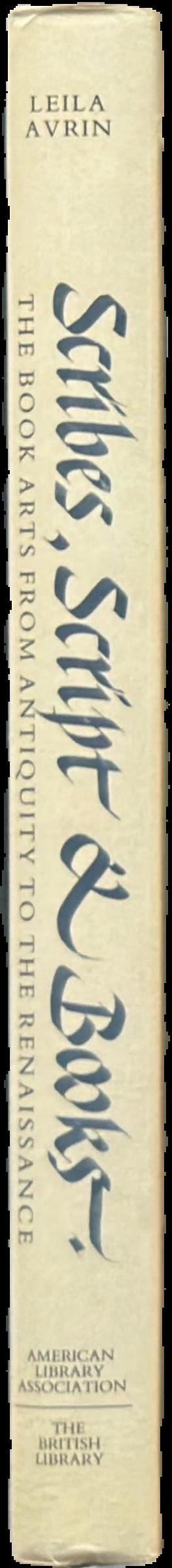 Scribes, script and books : the book arts from antiquity to the Renaissance live spine
