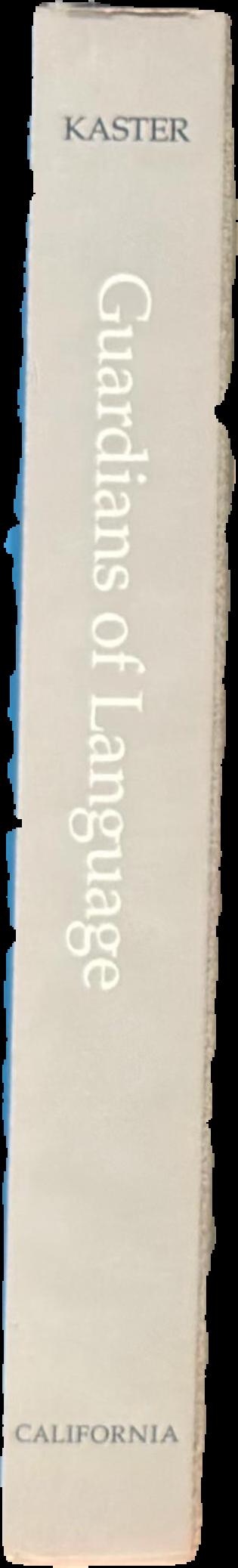 Guardians of language : the grammarian and society in late antiquity live spine