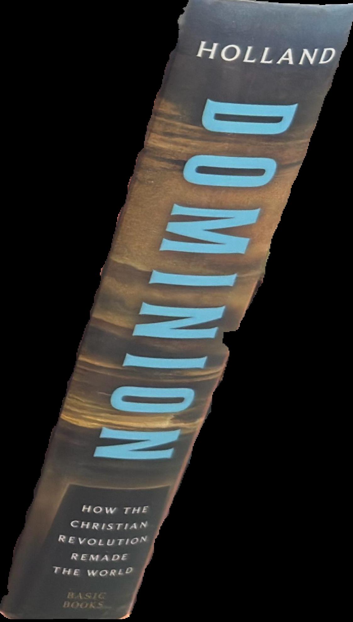 Dominion : how the Christian revolution remade the world live spine
