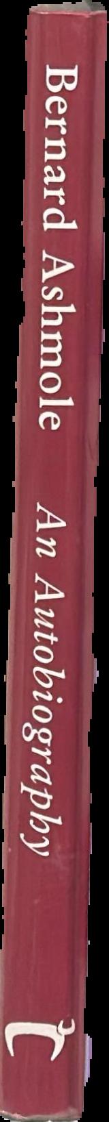 Bernard Ashmole 1894-1988 : an autobiography / edited by Donna Kurtz live spine