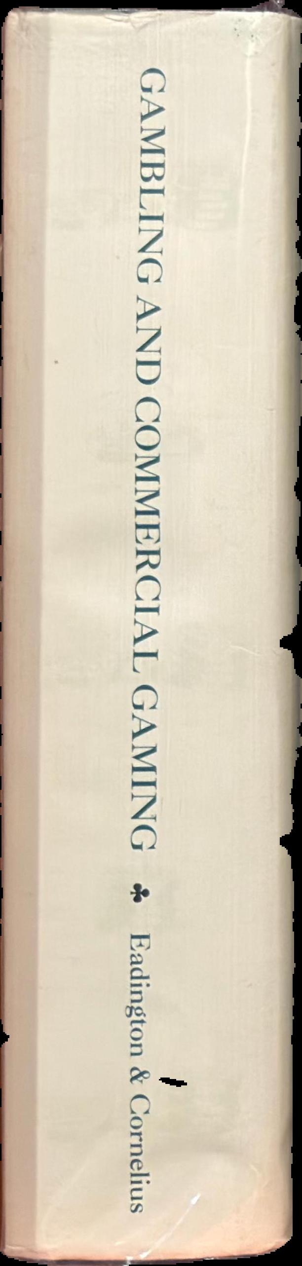 Gambling and commercial gaming : essays in business, economics, philosophy and science live spine