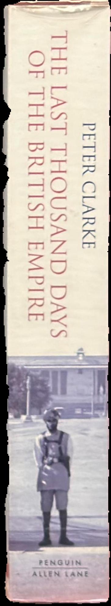 The last thousand days of the British Empire live spine