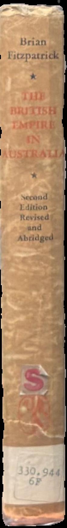The British Empire in Australia : an economic history 1834-1939 spine