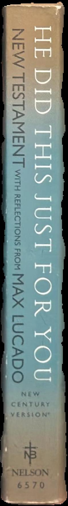 He did this for you : New Testament / with reflections from Max Lucado spine