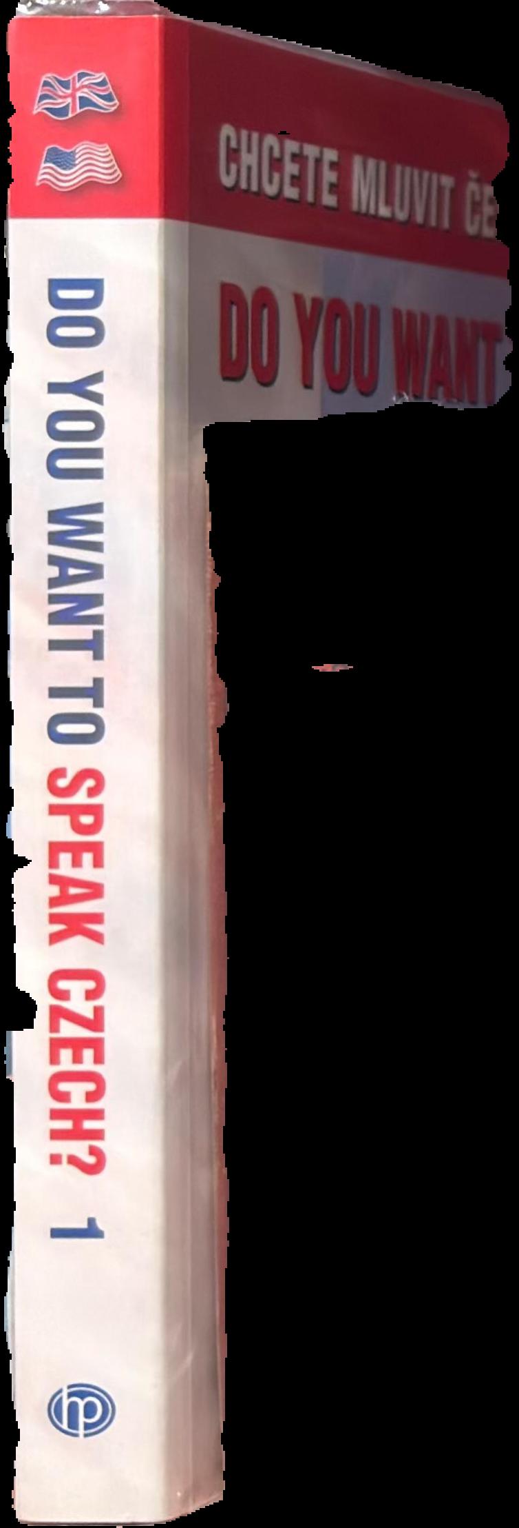 Do you want to speak Czech? : text book 1 : a communicative course of contemporary Czech for English speakers beginning to intermediate level spine
