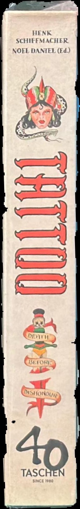Tattoo : 1930s-1970s : Henk Schiffmacher's private collection of the art and its makers spine