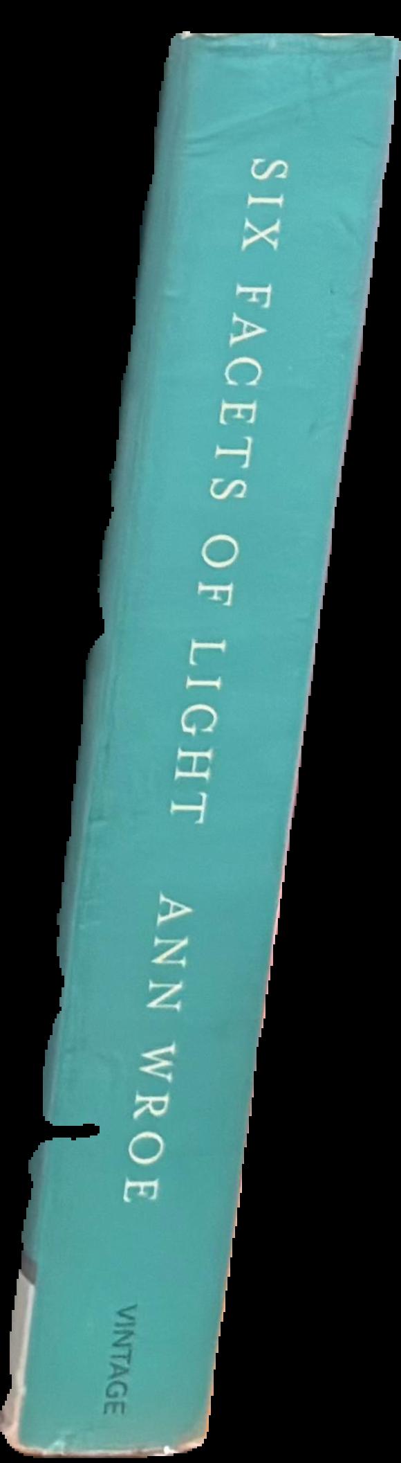 Six facets of light / Ann Wroe spine