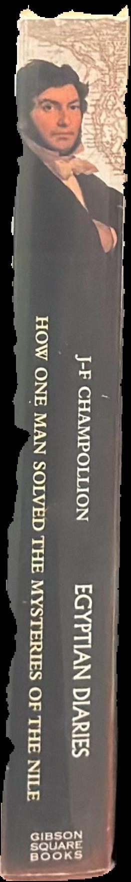 Egyptian diaries : how one man solved the mysteries of the Nile / J.-F. Champollion spine