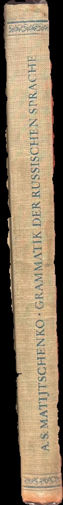 Grammatik der Russischen Sprache : Phonetik und Morphologie spine